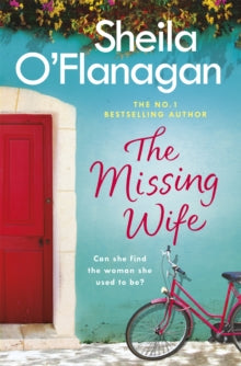 The Missing Wife: The uplifting and compelling smash-hit bestseller! - Sheila O'Flanagan (Paperback) 09-03-2017 