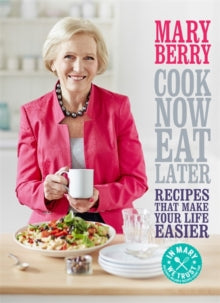Cook Now, Eat Later - Mary Berry (Hardback) 03-07-2014 