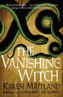 The Vanishing Witch: A dark historical tale of witchcraft and rebellion - Karen Maitland (Paperback) 12-03-2015 