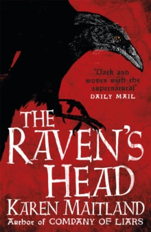 The Raven's Head: A gothic tale of secrets and alchemy in the Dark Ages - Karen Maitland (Paperback) 27-08-2015 