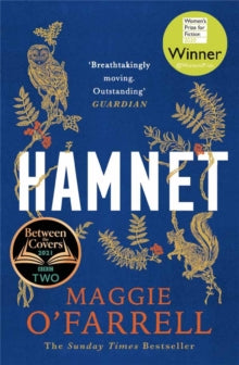 Hamnet: WINNER OF THE WOMEN'S PRIZE FOR FICTION 2020 - THE NO. 1 BESTSELLER - Maggie O'Farrell (Paperback) 01-04-2021 
