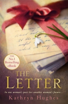 The Letter: Absolutely heartbreaking World War 2 love story - Kathryn Hughes (Paperback) 08-10-2015 