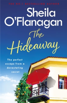 The Hideaway: There's no escape from a shocking secret - from the No. 1 bestselling author - Sheila O'Flanagan (Paperback) 07-03-2019 