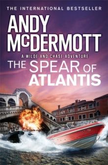 Wilde/Chase  The Spear of Atlantis (Wilde/Chase 14) - Andy McDermott (Paperback) 18-04-2019 