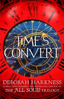 Time's Convert: return to the spellbinding world of A Discovery of Witches - Deborah Harkness (Paperback) 25-06-2019 