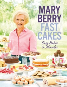 Fast Cakes: Easy bakes in minutes - Mary Berry (Hardback) 14-06-2018 