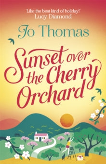 Sunset over the Cherry Orchard - Jo Thomas (Paperback) 09-08-2018 