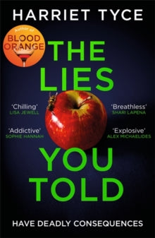The Lies You Told: The unmissable thriller from the bestselling author of Blood Orange - Harriet Tyce (Paperback) 01-04-2021 