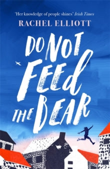 Do Not Feed the Bear - Rachel Elliott (Paperback) 30-04-2020 