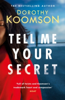 Tell Me Your Secret: the absolutely gripping page-turner from the bestselling author - Dorothy Koomson (Paperback) 09-01-2020 