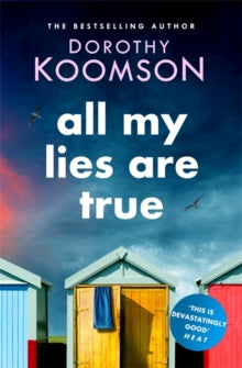 All My Lies Are True: Lies, obsession, murder. Will the truth set anyone free? - Dorothy Koomson (Paperback) 21-01-2021 