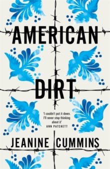 American Dirt: THE SUNDAY TIMES AND NEW YORK TIMES BESTSELLER - Jeanine Cummins (Hardback) 21-01-2020 