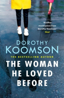 The Woman He Loved Before: what secrets was his first wife hiding? - Dorothy Koomson (Paperback) 20-09-2018 