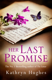 Her Last Promise: An absolutely gripping novel of the power of hope from the bestselling author of The Letter - Kathryn Hughes (Paperback) 22-08-2019 
