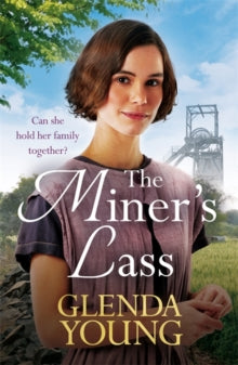 The Miner's Lass: A compelling saga of love, sacrifice and powerful family bonds - Glenda Young (Paperback) 28-10-2021 