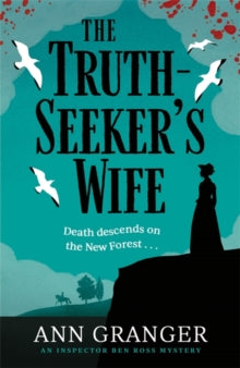 The Truth-Seeker's Wife: Inspector Ben Ross mystery 8 - Ann Granger (Hardback) 08-07-2021 