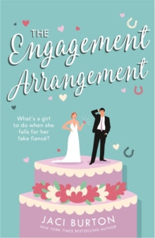 Boots and Bouquets  The Engagement Arrangement: An accidentally-in-love rom-com sure to warm your heart - 'a lovely summer read' - Jaci Burton (Paperback) 06-07-2021 