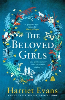The Beloved Girls: The STUNNING new novel from top ten bestselling author Harriet Evans - Harriet Evans (Hardback) 19-08-2021 