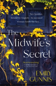 The Midwife's Secret: A missing girl and a heartbreaking secret binds two families in this gripping and powerful page-turner - Emily Gunnis (Hardback) 28-10-2021 