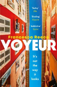 Voyeur: 'Unsettling, addictive, and razor-sharp' - Francesca Reece (Paperback) 26-05-2022 