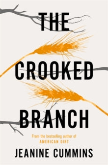 The Crooked Branch - Jeanine Cummins (Paperback) 11-06-2020 