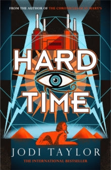 The Time Police  Hard Time: a bestselling time-travel adventure like no other - Jodi Taylor (Paperback) 14-10-2021 