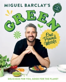 Green One Pound Meals: Delicious for you, good for the planet - Miguel Barclay (Paperback) 30-12-2021 