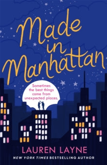 Made in Manhattan: The dazzling new opposites-attract rom-com from author of The Prenup! - Lauren Layne (Paperback) 18-01-2022 