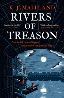 Daniel Pursglove  Rivers of Treason: Daniel Pursglove 3 - K. J. Maitland (Paperback) 26-10-2023 