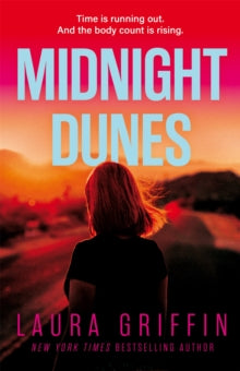 Texas Murder Files  Midnight Dunes: The clock is ticking and the body count is rising in this gripping romantic thriller - Laura Griffin (Paperback) 24-05-2022 