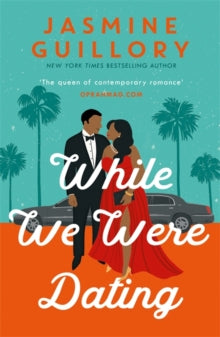 While We Were Dating: The sparkling new rom-com from the 'queen of contemporary romance' (Oprah Mag) - Jasmine Guillory (Paperback) 13-07-2021 