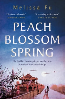 Peach Blossom Spring: A glorious, sweeping novel about family, migration and the search for a place to belong - Melissa Fu (Paperback) 30-03-2023 