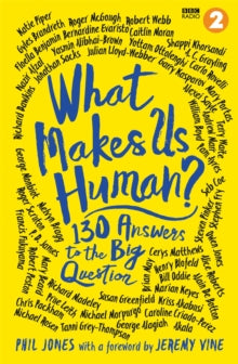 What Makes Us Human?: 130 answers to the big question - Jeremy Vine; Phil Jones (Paperback) 09-06-2022 