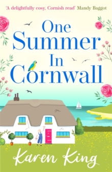 One Summer in Cornwall: the perfect feel-good summer romance - Karen King (Paperback) 29-04-2021 