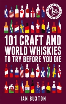 101 Craft and World Whiskies to Try Before You Die (2nd edition of 101 World Whiskies to Try Before You Die) - Ian Buxton (Hardback) 30-09-2021 