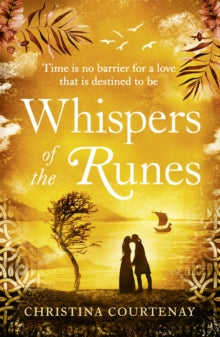 Whispers of the Runes: An enthralling and romantic timeslip tale - Christina Courtenay (Paperback) 24-06-2021 