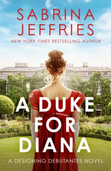 Designing Debutantes  A Duke for Diana: A dazzling new Regency romance! - Sabrina Jeffries (Paperback) 31-05-2022 