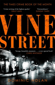 Vine Street: SUNDAY TIMES Best Crime Books of the Year pick - Dominic Nolan (Paperback) 21-07-2022 
