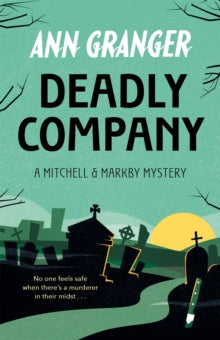 Deadly Company (Mitchell & Markby 16) - Ann Granger (Paperback) 08-12-2022 