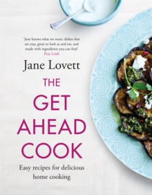 The Get-Ahead Cook - Jane Lovett (Hardback) 17-03-2022 
