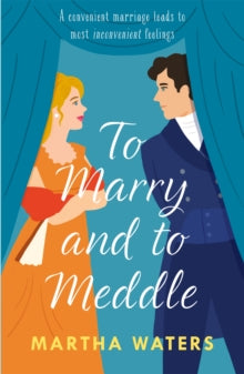 Regency Vows  To Marry and to Meddle: A sparkling marriage-of-convenience Regency rom-com! - Martha Waters (Paperback) 05-04-2022 