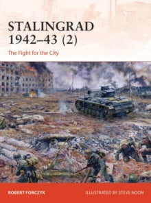 Campaign  Stalingrad 1942-43 (2): The Fight for the City - Robert Forczyk; Steve Noon (Illustrator) (Paperback) 16-09-2021 
