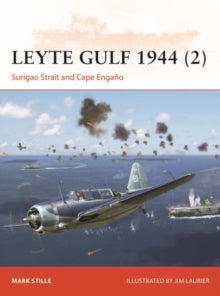 Campaign  Leyte Gulf 1944 (2): Surigao Strait and Cape Engano - Mark Stille (Paperback) 23-06-2022 