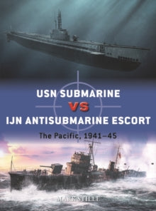 Duel  USN Submarine vs IJN Antisubmarine Escort: The Pacific, 1941-45 - Mark Stille (Paperback) 20-01-2022 
