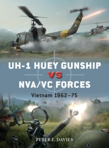 Duel  UH-1 Huey Gunship vs NVA/VC Forces - Peter E. Davies; Jim Laurier; Gareth Hector (Paperback) 26-08-2021 