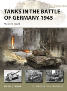New Vanguard  Tanks in the Battle of Germany 1945: Western Front - Steven J. Zaloga (Paperback) 20-01-2022 