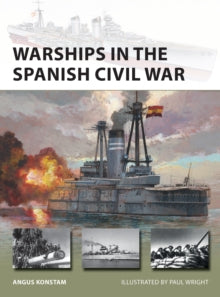 New Vanguard  Warships in the Spanish Civil War - Angus Konstam; Mr Paul Wright (Paperback) 28-10-2021 
