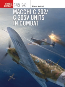 Combat Aircraft  Macchi C.202/C.205V Units in Combat - Marco Mattioli; Richard Caruana; Gareth Hector (Paperback) 26-05-2022 