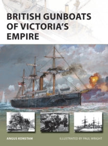 New Vanguard  British Gunboats of Victoria's Empire - Angus Konstam; Paul Wright (Paperback) 17-03-2022 