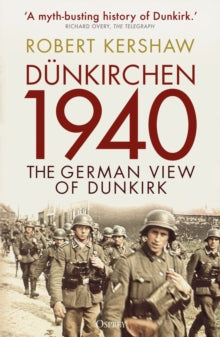 Dunkirchen 1940: The German View of Dunkirk - Robert Kershaw (Paperback) 14-03-2024 